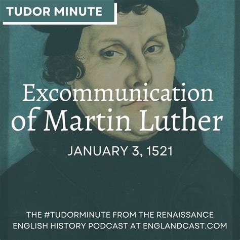 January-3-1521-Martin-Luther-excommunicated - Renaissance English History Podcast