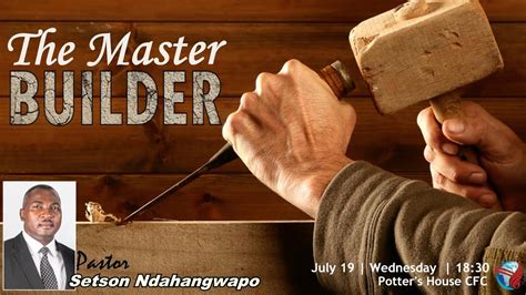 Wednsday Service Pm Pst Setson Ndahangwapo The Master Builder