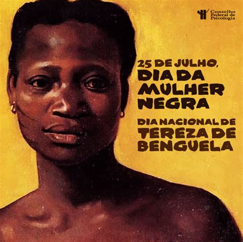 De Julho Dia Da Mulher Negra Teresa De Benguela