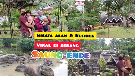 Wisata Alam Dan Kuliner Saung Ende SERANG BANTEN YouTube