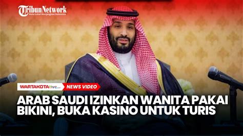 Arab Saudi Izinkan Wanita Pakai Bikini Buka Kasino Untuk Turis Youtube