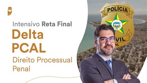 Intensivo De Reta Final Delta Pc Al Direito Processual Penal Youtube