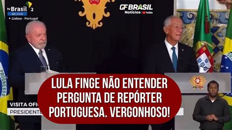 Lula finge não entender pergunta de repórter portuguesa sobre críticas