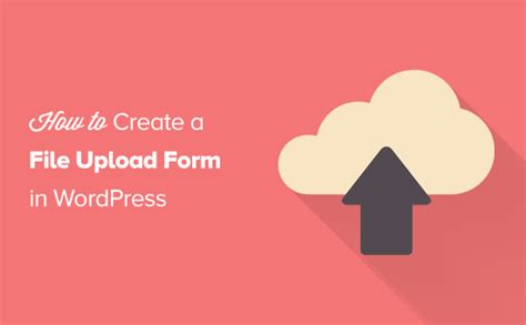 How To Create A File Upload Form In Wordpress Easy Solution