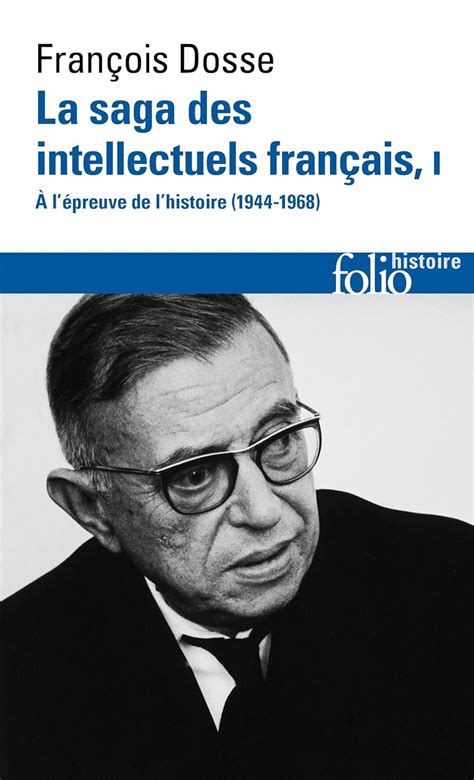 La Saga Des Intellectuels Fran Ais L Preuve De L Histoire