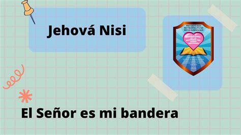 Jehova Nisi El Se Or Es Mi Bandera Youtube