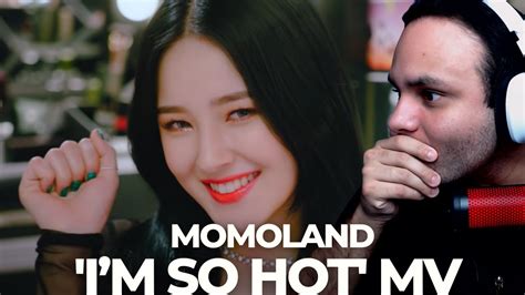 Daaaamnn Momoland I M So Hot M V Lyrics Dance Practice Reaccion Por Primera Vez Youtube