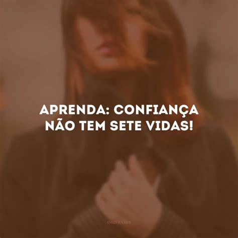 30 frases de falta de confiança para refletir sobre essa insegurança