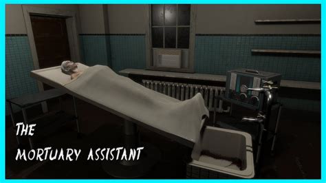 A Night At The Mortuary Warning Scary The Mortuary Assistant Gameplay Youtube