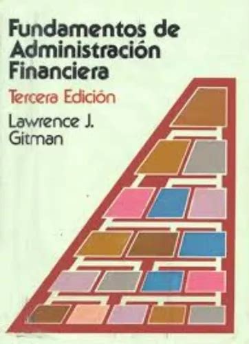 Fundamentos De Administracion Financiera 3 Ed De Gitman Lawrence J