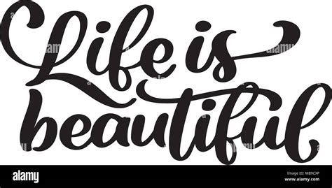 Life Is Beautiful Hand Lettering Inscription Positive Quote