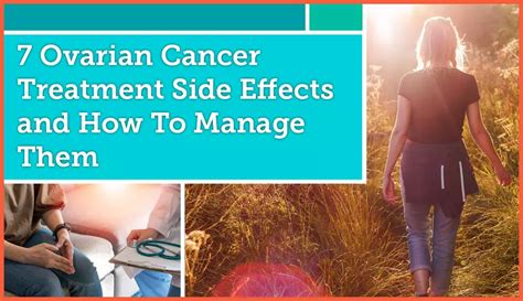 7 Ovarian Cancer Treatment Side Effects and How To Manage Them ...