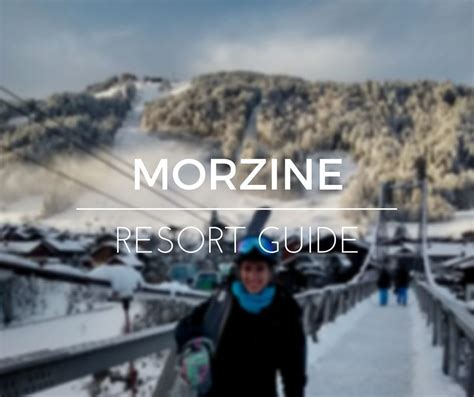 Morzine Resort Guide: Where to ski, eat and stay | New Generation