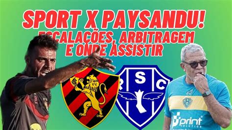 Sport X Paysandu Hoje Novidades Escala Es Arbitragem E Onde