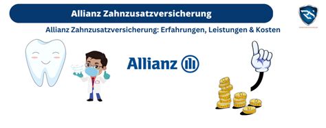 Allianz Zahnzusatzversicherung Erfahrungen Leistungen Kosten