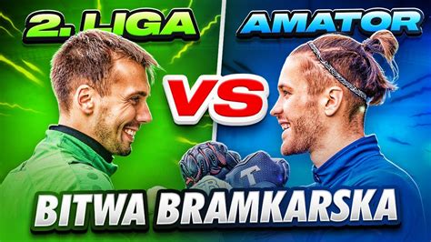 BRAMKARZ 2 LIGI VS ZIOBERRO BITWA BRAMKARSKA YouTube