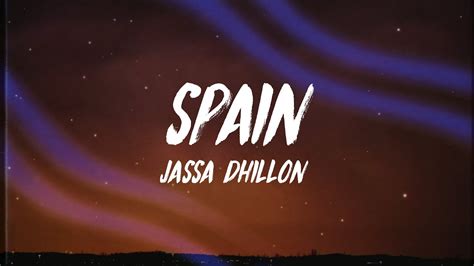 Jassa Dhillon Spain Extended Lyrics Meaning Youtube