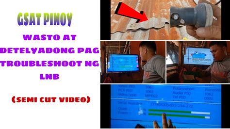 GSAT PINOY PAG RE ALIGN AT REPLACE NG SIRANG LNB RECIEVER Semi Cut