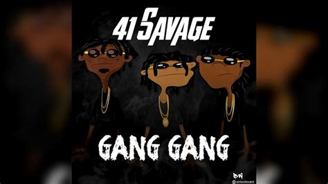 41 Savage Gang Gang Official Audio Youtube