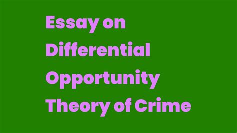 Essay On Differential Opportunity Theory Of Crime Write A Topic