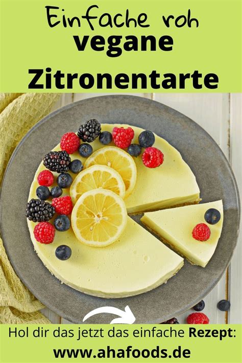 Einfache Vegane Zitronentarte Ohne Backen Aha Foods Vegane Und