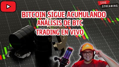 Bitcoin Análisiscriptomonedastrading En Vivo Youtube