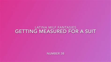 The Sexy Latina Measures You For A Suit MagnitaTheLatinaMilf Clips4sale