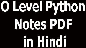 O Level Python Notes Pdf In Hindio Level Python Notes Pdf In Hindi