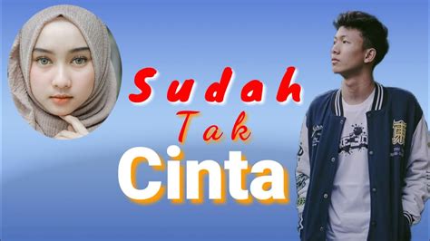 Ziell Ferdian Sudah Tak Cinta Lirik Music YouTube