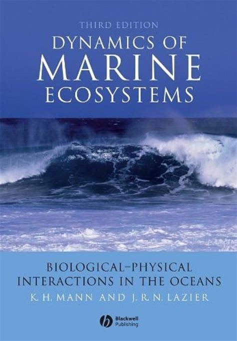 Dynamics Of Marine Ecosystems Biological Physical Interactions In The