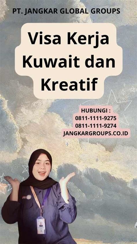 Visa Kerja Kuwait Dan Kreatif Jangkar Global Groups