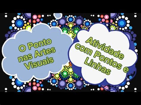 O Ponto Nas Artes Visuais Atividade Utilizando Pontos E Linhas