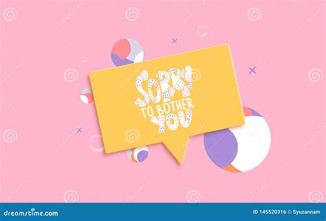 Sorry To Bother You Quote. Vector Illustration. Stock Vector ...