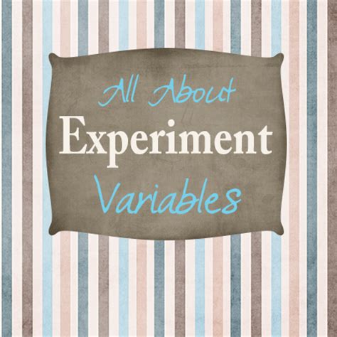 Science Corner: All About Experiment Variables