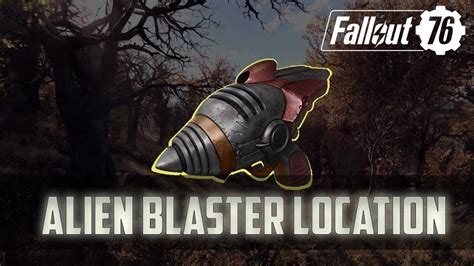 Fallout 76 How To Find Alien Blaster Fallout 76 Rare Weapons