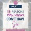 Reasons Why Couples Don T Have Sex Part Whitsunday Professional Counselling Hypnotherapy