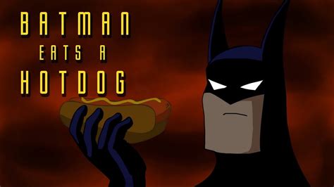 Batman Eats A Hotdog El Cid Youtube