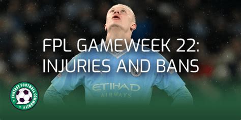 FPL Gameweek 22 Updated Injuries And Bans Fantasy Football Community