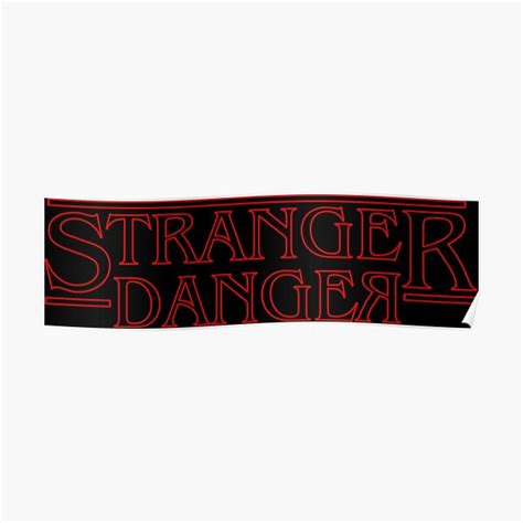 "Stranger Danger" Poster by PETRIPRINTS | Redbubble