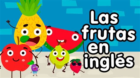 Frutas En Ingl S Canciones Infantiles Canciones Infantiles Canciones