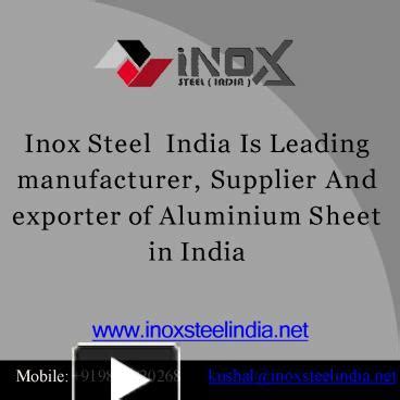 Ppt Aluminium Sheet Manufacturers In India Inox Steel India