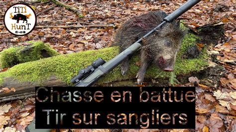 Chasse En Battue Alsace Et Moselle Tir Sur Sangliers YouTube