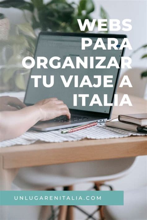 Webs Para Organizar Viaje A Italia Un Lugar En Italia