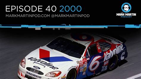 Mark Martin Podcast Episode 40 2000 Youtube