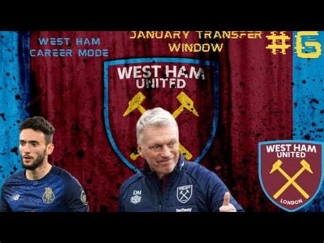 Fifa West Ham Career Mode Ep January Transfer Window Youtube