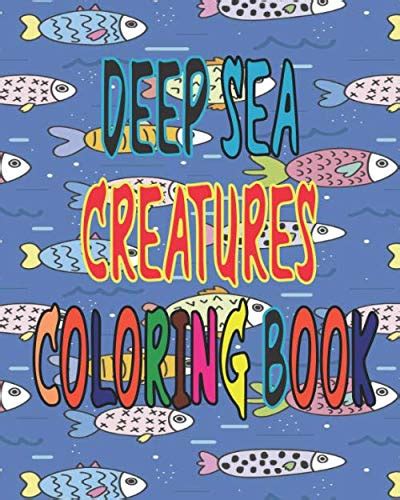 Buy Deep Sea Creatures Coloring Book Deep Sea Creatures Coloring Book