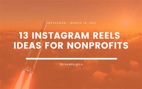 Community Boost 13 Instagram Reels Ideas For Nonprofits