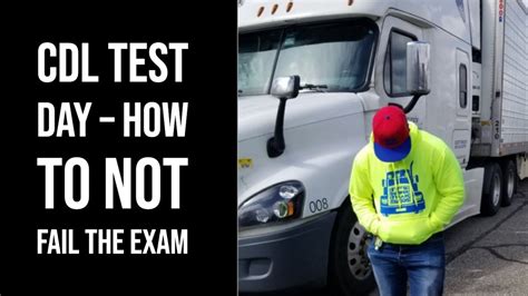 Cdl Test Day How To Not Fail The Exam Youtube