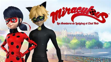 Miraculous Les Aventures De Ladybug Et Chat Noir En Streaming Direct