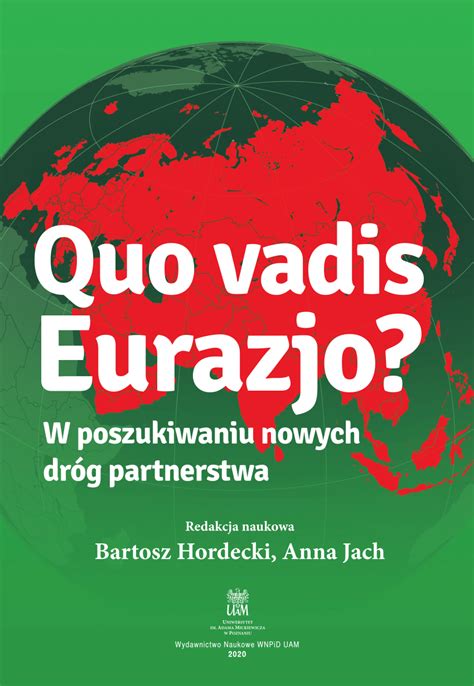 Pdf Quo Vadis Eurazjo W Poszukiwaniu Nowych Dr G Partnerstwa